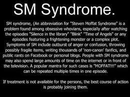 You Forgot A Few Symptoms Including Nervous Breakdowns False Heart Attacks Sobbing For Hours In A Corner Whimper Moffat Silence In The Library Steven Moffat
