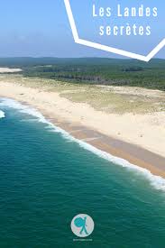 Les Landes Secretes Tourisme Landes Landes Les Landes France
