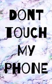 Cool dont touch my phone backgrounds. Dont Touch My Phone Background Wallpaper Marble Dont Touch My Phone Wallpapers Funny Phone Wallpaper Dont Touch Me