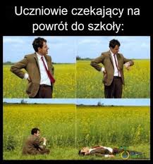 Codziennie nowy filmik z serii: Oaza Memow Uczniowie Czekajacy Na Powrot Do