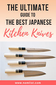 The Ultimate Guide To Best Japanese Kitchen Knives Every Kind You Ll Need Nomlist Japanese Kitchen Knives Kitchen Knives Japanese Kitchen