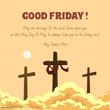 You can't eat dinner on this holy day. Happy Good Friday Wishes 2021