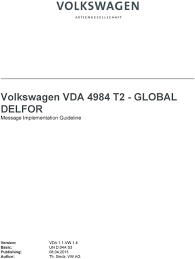 Standard on most of our model year 2020 and 2021 vehicles, our suite of products and services is our commitment to you that volkswagen is the smart choice. Volkswagen Vda 4984 T2 Global Delfor Message Implementation Guideline Pdf Free Download