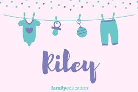 Meaning And Origin Of Riley Familyeducation