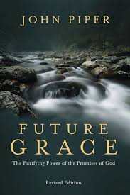 I will magnify him with thanksgiving. it is a mark of all the true children of god that they long to magnify. Future Grace Revised Edition The Purifying Power Of The Promises Of God Piper John 9781601424297 Amazon Com Books