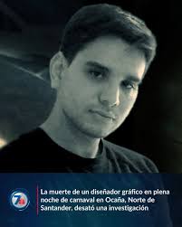 Programa Séptimo Día presenta hoy domingo el caso del asesinato de Camilo  Carrillo. El ocañero Camilo Andrés Carrillo Ortiz, un joven de 26 años, fue  atropellado la madrugada del lunes 6 de