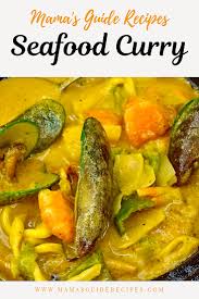 Maybe you would like to learn more about one of these? Seafood Curry Mama S Guide Recipes