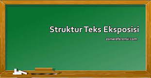 Maybe you would like to learn more about one of these? Struktur Teks Eksposisi Beserta Contoh Dan Ciri Cirinya Lengkap