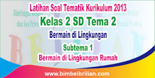 And canada with free and fees book download production services. Soal Tematik Kelas 2 Tema 2 Subtema 1 Bermain Di Lingkungan Rumah Dan Kunci Jawaban Bimbel Brilian