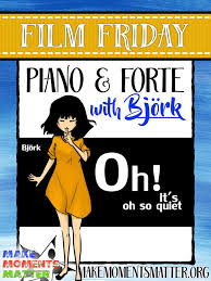 Bjork Oh So Quiet Official Video Film Friday Teaching Piano And Forte Teaching Music Elementary Music Teaching