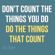 Don T Count The Things You Do Do The Things That Count Zig Ziglar Writeabook Ziglar Zig Ziglar Writing A Book