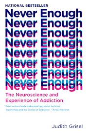 Here's a rare nostalgia car for ho. Never Enough The Neuroscience And Experience Of Addiction By Judith Grisel