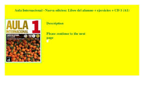 In today's reading download aula internacional 2 a2 (1cd audio) pdf through the ebook has almost become a reference the best, most practical, most economical and most easy for most people. Aula Internacional Nueva Edicion Libro Del Alumno Ejercicios