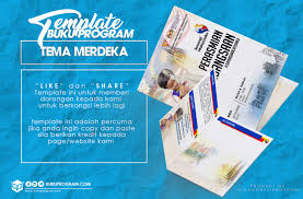 Bersama ini kami kumpulkan koleksi buku program, brosur dan pemplate bulan kemerdekaan untuk kegunaan sekolah. Buku Program Tema Merdeka 2018 Buku Program Dot Com