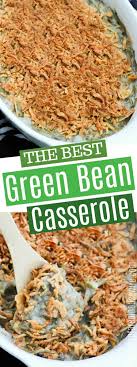 This Recipe Is Amazing Green Bean Casserole With Only 3 Ingredients Plus Some Seasonings I Green Bean Casserole Greenbean Casserole Recipe Green Bean Recipes
