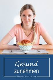 Gesund Zunehmen In 13 Schritten Zum Idealgewicht We Go Wild Gesund Zunehmen Gesunde Rezepte Zum Zunehmen Gesunde Fruhstucks Smoothies