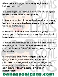 It is inscribed in the indonesian national symbol, garuda pancasila (written on the scroll gripped by the garuda's claws), and is mentioned specifically in article 36a of the constitution of indonesia. Penerapan Bhinneka Tunggal Ika Soal Tes Cpns Asn Tes Wawasan Kebangsaan Twk Bahassoalcpns