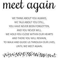 25+ gone but never forgotten quotes poems. Until We Meet Again Memorial Poem Printable Wedding Memorial Sign Rochester Grieving Quotes Mom In Heaven Quotes Dad Quotes