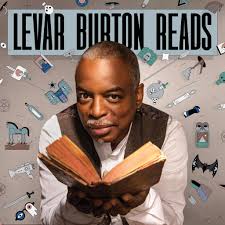 In 2017, burton began a podcast, levar burton reads. Levar Burton Reads Community Facebook