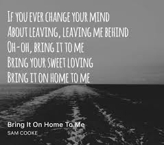 Bring It On Home To Me Me Too Lyrics Sam Cooke Bring It To Me