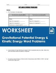 Worksheet Gravitational Potential Energy Kinetic Energy Word Problems Gravitational Potential Energy Potential Energy Gravitational Potential