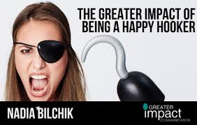 The Greater Impact of Being a Happy Hooker