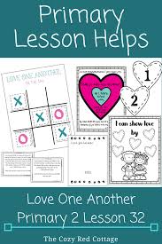 The copyright of all works belongs to lds printable. The Cozy Red Cottage Love One Another Lesson Helps Lesson 32 Primary 2 Free Printables