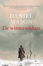 De Wintersoldaat Daniel Mason In 2020 Boeken Om Te Lezen Oorlogsromans Boeken