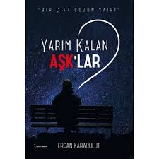 Yarım Kalan Aşk'lar