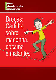 Drogas: Cartilha sobre maconha, cocaína e inalantes