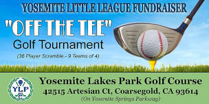 2026 Yosemite Little League Off The Tee Golf Fundraiser