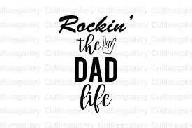 Download Rock In The Dad Life Graphic By Cutfilesgallery Creative Fabrica