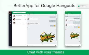 Use hangouts to keep in touch. Betterapp Desktop App For Google Hangouts For Mac Download