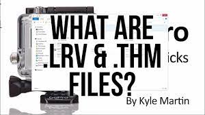 These will be created if: What Are Lrv And Thm Files For Youtube