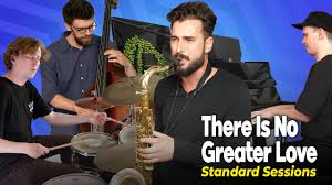 Chad LB Standard Sessions #19 - There Is No Greater Love - YouTube