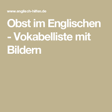 Obst Im Englischen Vokabelliste Mit Bildern Obst Vokabeln Und Englisch Hilfe