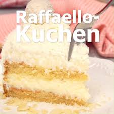 Raffaelo Kuchen Ein Traum Aus Kokos Today Pin Raffaelo Kuchen Raffaello Kuchen Kuchen Und Torten Rezepte