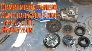 Namun ketahuilah jika selepas 2 tahun anda tidak pernah membuat sebarang servis aircond kereta anda, kemungkinan besar masalah air cond tak sejuk. Cara Tambah Minyak Compressor Dan Ganti Bearing Pulley Magnatic Coil Clutch Aircond Youtube