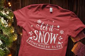 All i want for christmas is you. Let It Snow Somewhere Else Svg Graphic By Blackcatsmedia Creative Fabrica