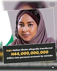 BREAKING NEWS: Haija Halima Shehu Allegedly transferred 44B into her  personal Account by mistake. She's the pioneer national coordinator and CEO  of the National Social Investment Programme Agency (NSIPA)