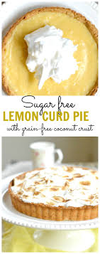 Sugar Free Lemon Curd Pie With Sugar Free Meringue And Grain Free Coconut Crust Sugar Free Lemon Curd Diabetic Desserts Sugar Free Sugar Free Desserts Coconut water, oil & flour for diabetics. sugar free lemon curd pie with sugar