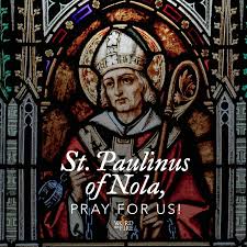 Paulinus was of a family which boasted of a long line of senators, prefects, and consuls. Bishop Robert Barron Pa Twitter St Paulinus Of Nola Roman Lawyer Who Gave His Property And Fortune To The Poor And The Church Pray For Us