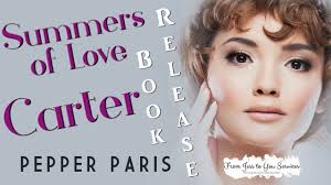 Carter: Summers of Love by Pepper Paris 🔖 Book Promo Reel Blitz