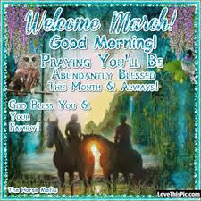  Welcome March Good Morning Hello March Quotes March Quotes Happy New Month Messages