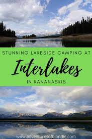 Stunning Lakeside Camping At Interlakes Lakeside Camping Camping Spots Campground