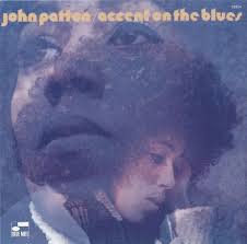 John Patton Accent On The Blues (Blue Note 1969)
