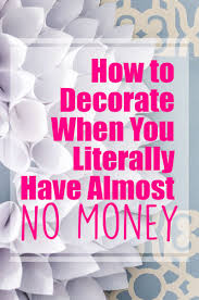 But here's a way to decorate on a budget while nesting affordably: How To Decorate On A Tight Budget Like When You Literally Have Almost No Money