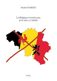For the article summary, see belgium summary. Bol Com La Belgique N Existe Pas Je Le Sais J Y Habite Ebook Noirret Michel
