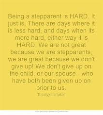 Step Parenting Is Hard Steps Quotes Step Mom Quotes Parenting Teenagers Quotes
