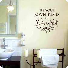 Be Your Own Kind Of Beautiful Bathroom Wall Decals Wall Decor Quotes Bathroom Wall Decor